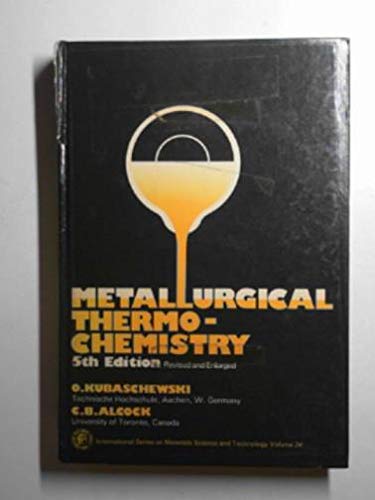 Beispielbild fr Metallurgical Thermochemistry (Fifth Edition, International Series on Materials Science and Technology) (Volume 24) zum Verkauf von Anybook.com