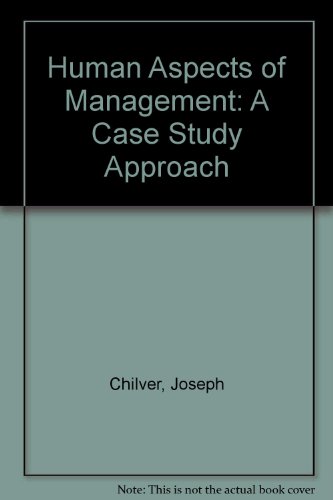 Stock image for The human aspects of management: A case study approach (Pergamon international library of science, technology, engineering, and social studies) for sale by dsmbooks