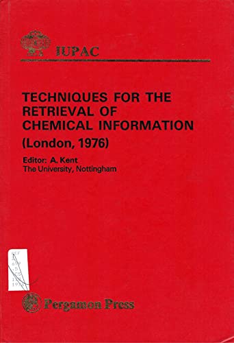 9780080211930: Techniques for the Retrieval of Chemical Information: International Symposium