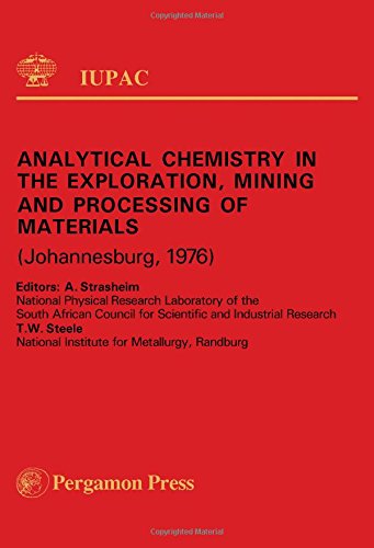 Analytical chemistry in the exploration, mining, and processing of materials: Plenary lectures (9780080211992) by A. Strasheim