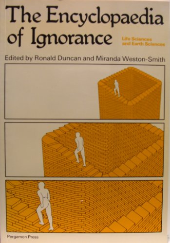Stock image for The Encyclopaedia of Ignorance, Volume 2: Life Sciences and Earth Sciences (v. 2) for sale by Wonder Book