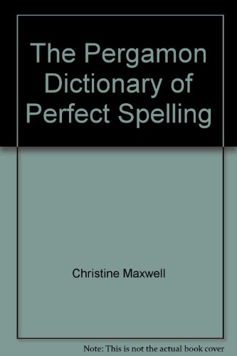 9780080214276: The Pergamon Dictionary of Perfect Spelling