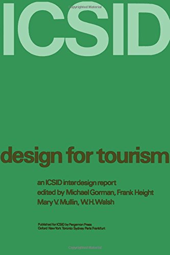 Design for Tourism: And Icsid Interdesign (9780080214818) by Icsid Interdesign Seminar Kilkenny, Ire. 1972 2D; Gorman, Michael; International Council Of Societies Of Industrial Design