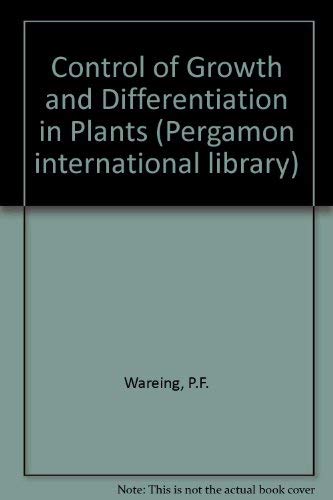 Control of Growth and Differentiation in Plants (Pergamon international library)