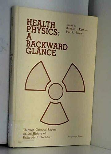 9780080215310: Health Physics: A Backward Glance