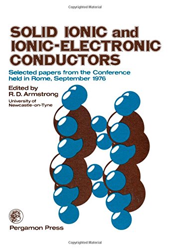 9780080215921: Solid ionic and ionic-electronic conductors: Selected papers from the conference held in Rome, September 1976