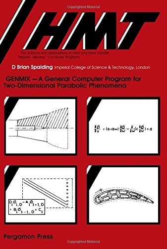 9780080217086: GENMIX: A general computer program for two-dimensional parabolic phenomena (HMT--the science & applications of heat and mass transfer)