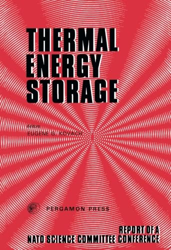 9780080217246: Thermal Energy Storage: The Report of a NATO Science Committee Conference Held at Turnberry, Scotland, 1st-5th March, 1976 (NATO Conference S.)