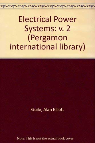 Stock image for Electrical Power Systems: v. 2 (Pergamon international library) for sale by Discover Books