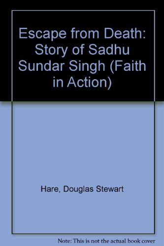 9780080219059: Escape from Death: Story of Sadhu Sundar Singh (Faith in Action)
