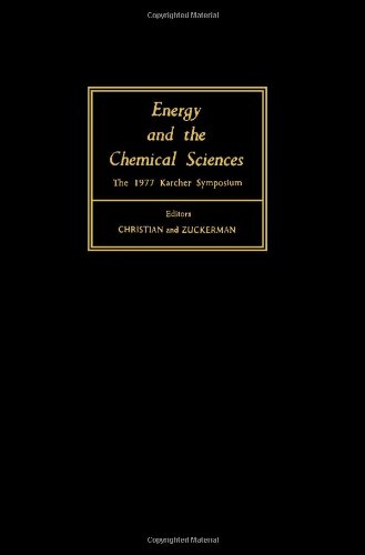 Stock image for Energy and the Chemical Sciences: Symposium Proceedings, 1977 for sale by Dave's Books