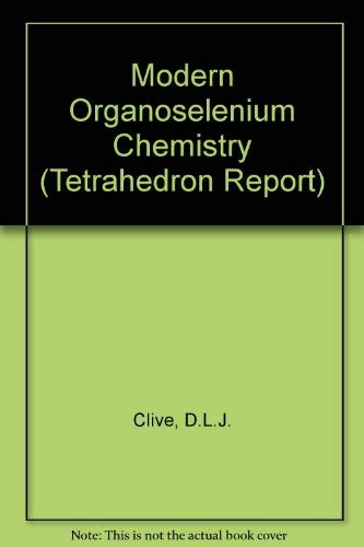Stock image for Modern Organoselenium Chemistry; Tetrahedron Report #50 for sale by Pistil Books Online, IOBA