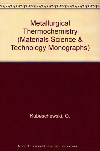 Imagen de archivo de Metallurgical Thermochemistry, Fifth Edition (International Series on Materials Science and Technology) a la venta por Books Unplugged