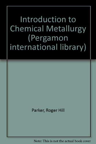 9780080221250: Introduction to Chemical Metallurgy