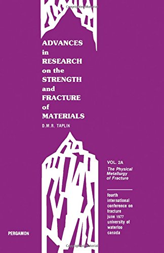 Stock image for Advances in research on the strength and fracture of materials: Fracture 1977 : Fourth International Conference on Fracture, June 1977, University of Waterloo, Canada for sale by Phatpocket Limited