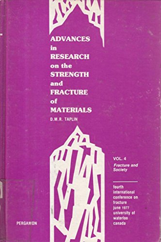 9780080221427: Advances in research on the strength and fracture of materials: Fracture 1977 : Fourth International Conference on Fracture, June 1977, University of Waterloo, Canada