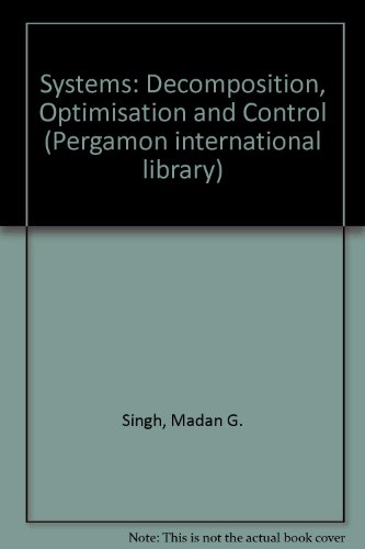 9780080221502: Systems: Decomposition, optimisation, and control (Pergamon international library of science, technology, engineering, and social studies)