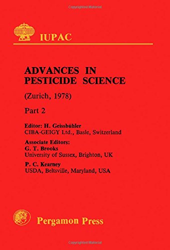 Stock image for Advances in pesticide science: Plenary lectures presented at the fourth International Congress of Pesticide Chemistry, Zurich, Switzerland, July 24-28, 1978 (IUPAC Publications) for sale by Phatpocket Limited