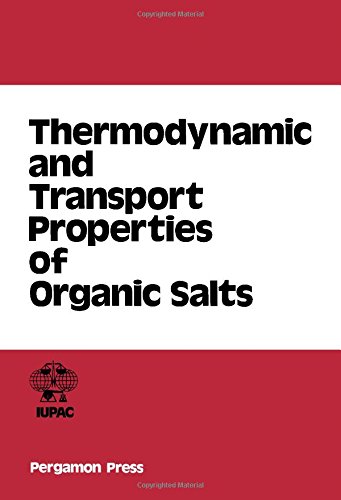 Beispielbild fr Thermodynamic and Transport Properties of Organic Salts zum Verkauf von Better World Books