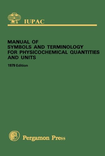 Stock image for Manual of Symbols and Terminology for Physicochemical Quantities and Units: 1979 Edition (IUPAC Publications) for sale by Revaluation Books