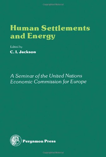 9780080224114: Human settlements and energy: An account of the Seminar on the Impact of Energy Considerations on the Planning and Development of Human Settlements, Ottawa, Canada, 3-14 October 1977