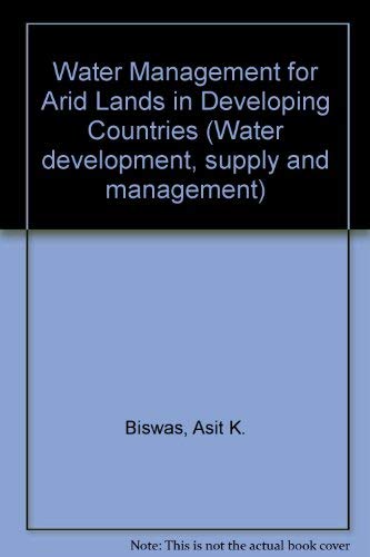 Stock image for Water Management for Arid Lands in Developing Countries for sale by Peter Rhodes