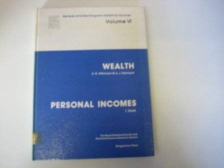 WEALTH AND PERSONAL INCOMES - REVIEWS OF UK STATISTICAL SOURCES Vol. 6