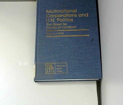 Beispielbild fr Multinational Corporations and U.N. Politics: The Quest for Codes of Conduct (PERGAMON POLICY STUDIES ON U.S. AND INTERNATIONAL BUSINESS) zum Verkauf von Housing Works Online Bookstore