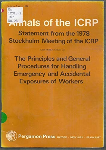 ICRP Publication 28: The Principles and General Procedures for Handling Emergency and Accidental Exposure of Workers (9780080226361) by ICRP