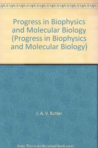 Progress in Biophysics and Molecular Biology (Progress in Biophysics and Molecular Biology) - J. A. V. Butler, D. Noble