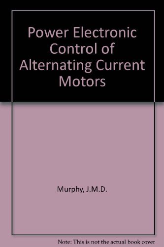 9780080226835: Power Electronic Control of Alternating Current Motors