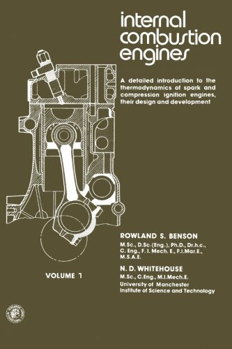 Stock image for Internal Combustion Engines: A Detailed Introduction to the Thermodynamics of Spark and Compression Ignition Engines, Their Design and Development (v. 1) for sale by HPB-Red