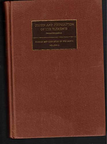 Imagen de archivo de Origin and distribution of the elements: Proceedings of the second symposium, Paris, May 1977 (Physics and chemistry of the earth) a la venta por Phatpocket Limited
