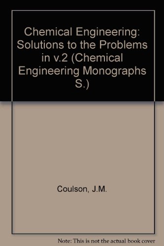 Imagen de archivo de Chemical Engineering: Solutions to the Problems in v.2 (Chemical Engineering Monographs S.) a la venta por NEPO UG