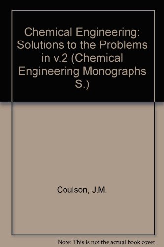 Stock image for Chemical Engineering: Solutions to the Problems in v.2 (Chemical Engineering Monographs S.) for sale by NEPO UG