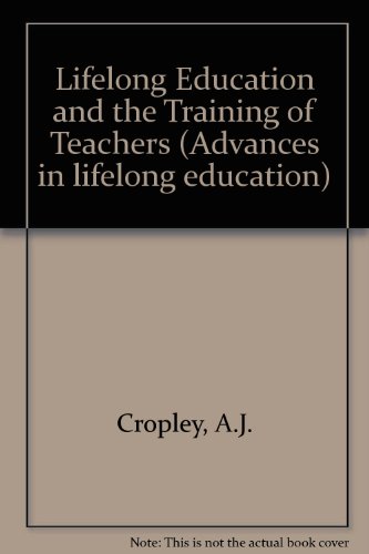 9780080229874: Lifelong Education and the Training of Teachers (Advances in lifelong education)