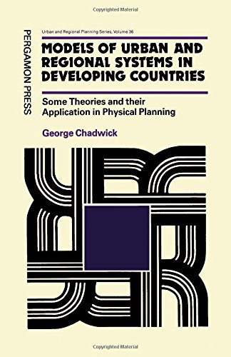 9780080230009: Models of Urban and Regional Systems in Developing Countries: Some Theories and Their Application in Physical Planning (Urban and Regional Planning)