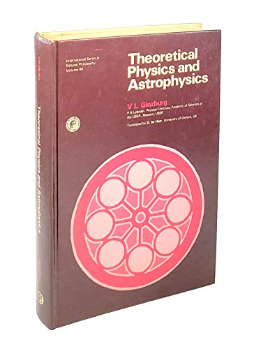 9780080230672: Theoretical Physics and Astrophysics (Monographs in Natural Philosophy)