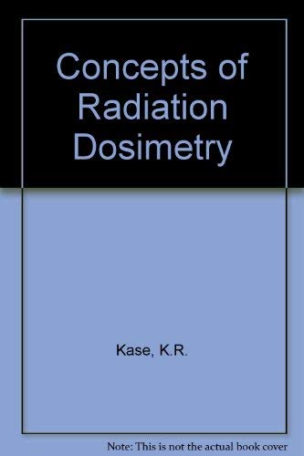 9780080231624: Concepts of Radiation Dosimetry