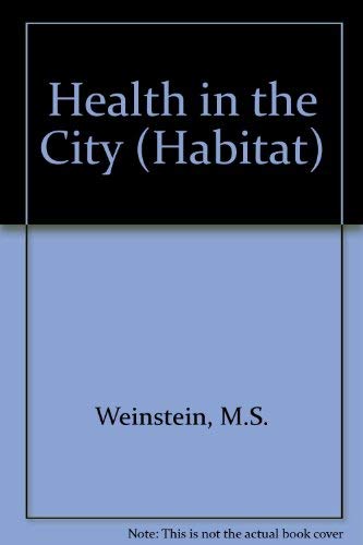 9780080233758: Health in the city: Environmental and behavioral influences (Habitat texts)