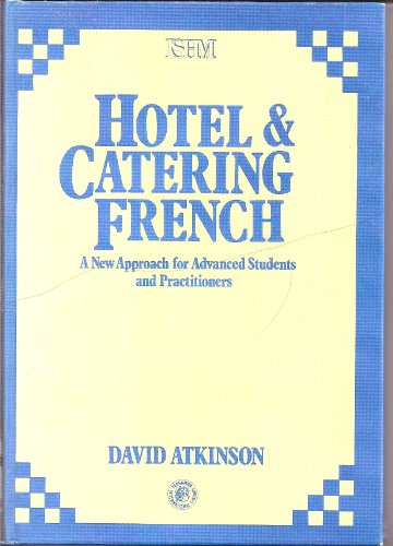 9780080237312: Hotel and Catering French: New Approach for Advanced Students and Practitioners