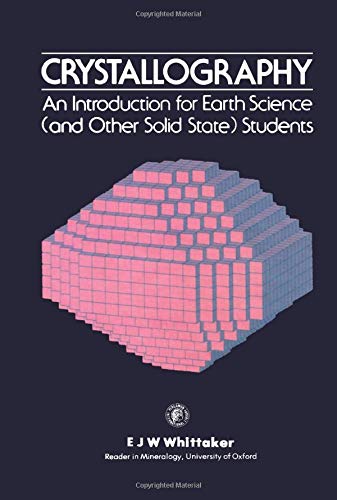 Beispielbild fr Crystallography: An Introduction for Earth Science (and other Solid State) Students zum Verkauf von Reuseabook