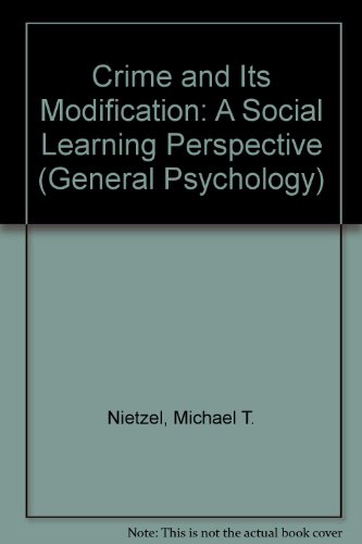 9780080238784: Crime and Its Modification: A Social Learning Perspective