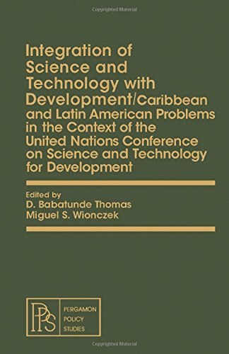 Stock image for Integration of Science and Technology with Development : Caribbean and Latin American Problems in the Context of the United Nations Conference on Science and Technology for Development for sale by Better World Books: West