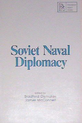 Stock image for Soviet naval diplomacy - 37 (Pergamon policy studies on the Soviet Union and Eastern Europe) for sale by SecondSale