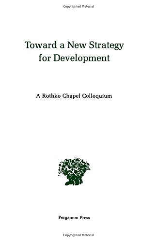 9780080239132: Toward a new strategy for development: A Rothko Chapel Colloquium