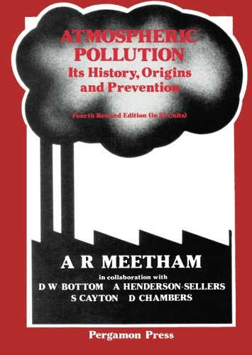 9780080240022: Atmospheric Pollution: Its History, Origins and Prevention, Fourth Revised Edition (in SI Units)