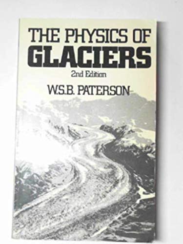 Beispielbild fr The Physics of Glaciers zum Verkauf von Better World Books