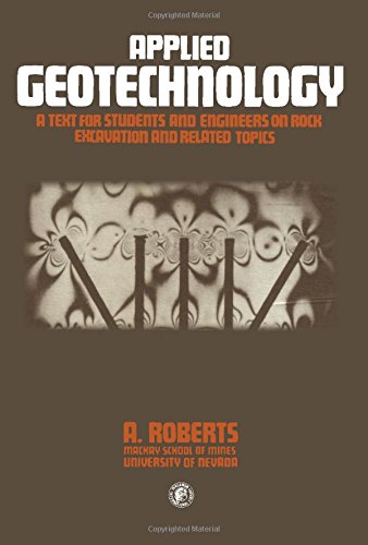 Beispielbild fr Applied Geotechnology: A Text for Students and Engineers on Rock Excavation and Related Topics (Pergamon International Library of Science, Technology, Engineering & Social Studies) zum Verkauf von Anybook.com