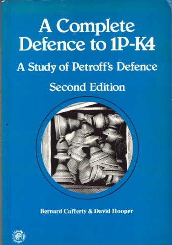 Imagen de archivo de A Complete Defence To 1 P- K4: A Study Of Petroff's Defence a la venta por Tacoma Book Center